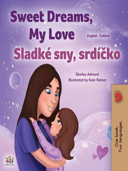 Title details for Sweet Dreams, My Love / Sladké sny, srdíčko by Shelley Admont - Available